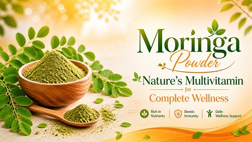 Moringa Powder ? Nature's Multivitamin for Complete Wellness